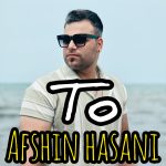 Afshin Hasani – To