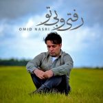 Omid Nasri – Rafti o BiTo