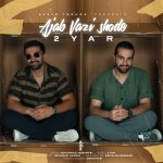 2Yar – Ajab Vazi Shode