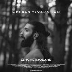 Mehrad Tavakolian – Eshghet Modame