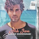 Makan Ghashghaei – Akh Joon
