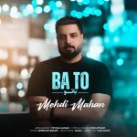 Mehdi Maahan – Ba To