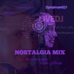 Dj Shahram 021 – Nostalgia Mix 2
