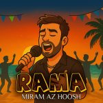 Rama – Miram Az Hoosh
