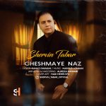 Shervin Tabar – Cheshmaye Naz