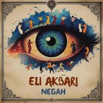 Eli Akbari – Negah