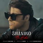 Shaniko – Bi Eddea
