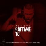 Pishva – Raftane To
