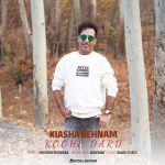 Kiasha Behnam – Koohe Dard