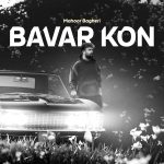 Mahoor Bagheri – Bavar Kon
