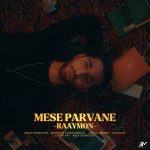 Raaymon – Mese Parvane