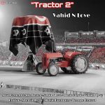 Vahid N Love – Tractor 2