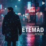 دانلود آهنگ مهدی احمدوند به نام اعتماد