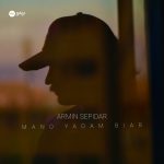 Armin Sepidar – Mano Yadam Biar