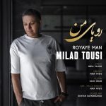 Milad Tousi – Royaye Man