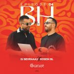 Dj Behraaad – BH Mix Episode 04 (Ft Hossein Bl)