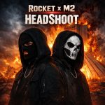 Babak Rocket – Headshot (Ft M2)