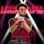 Bahman Sattari – Aroom Aroom
