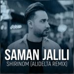 Ali Delta – Shirinom Remix (Saman Jalili)