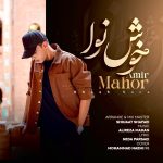 Amir Mahor – Khosh Nava