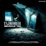 Behrouz Tak – Tajrobeh