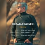 Mojtaba Delzendeh – Paeez